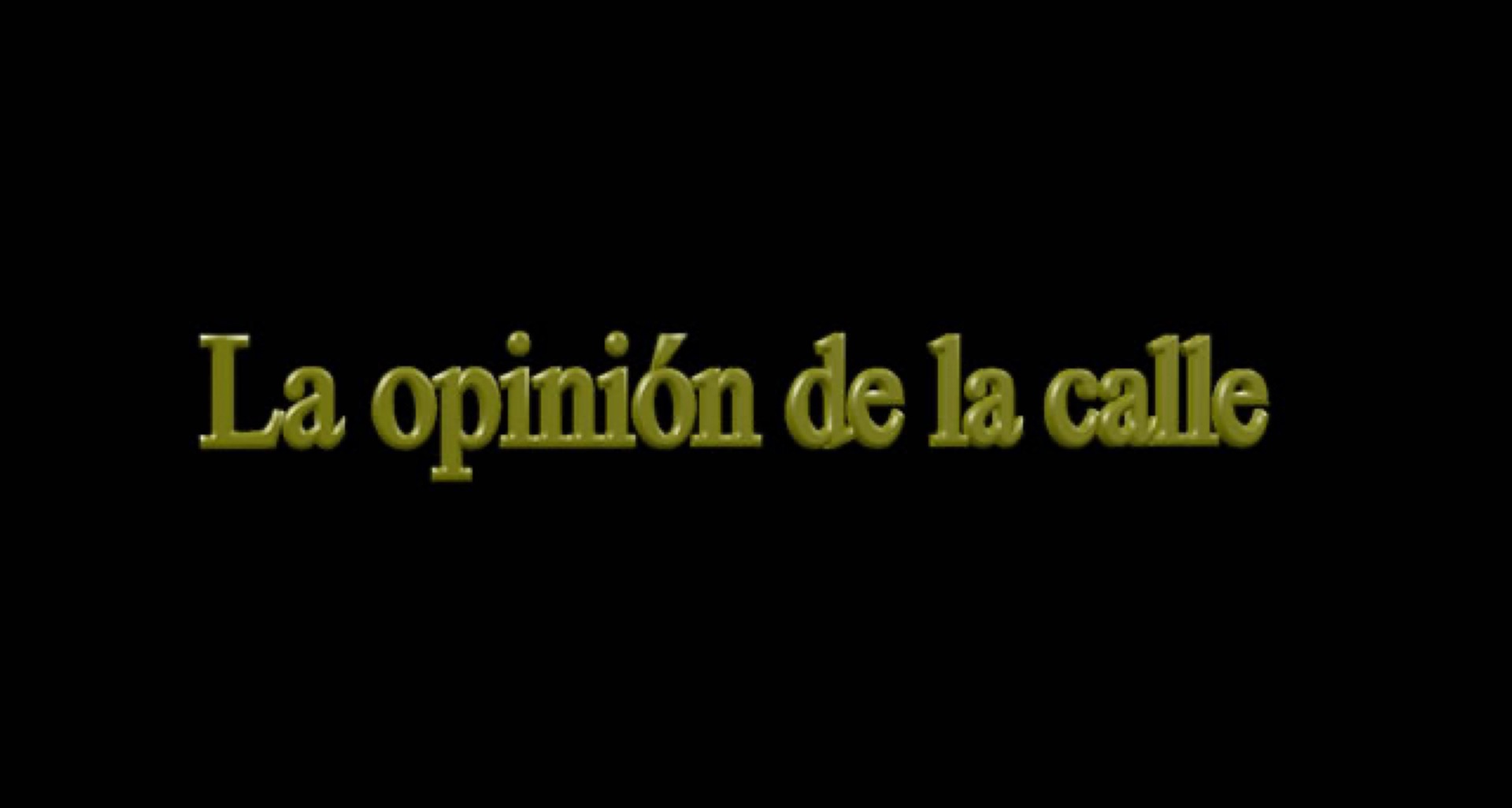 La opinion de la calle