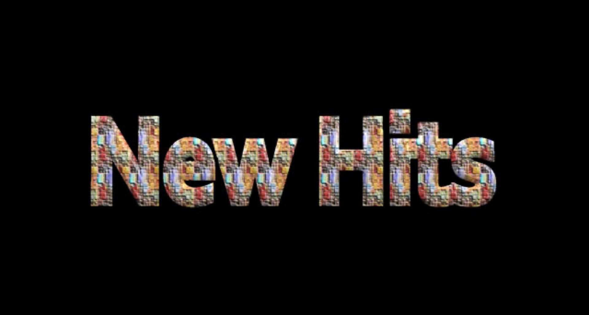 New hits